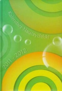Kalendarz Nauczycielski 2011-2012 - okładka książki