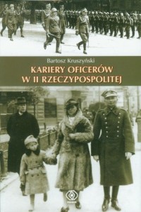Kariery oficerów w II Rzeczypospolitej - okładka książki