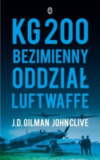 KG 200. Bezimienny oddział Luftwaffe - okładka książki