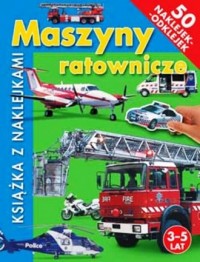 Maszyny ratownicze. Książka z naklejkami - okładka książki