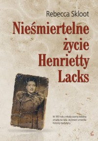 Nieśmiertelne życie Henrietty Lacks - okładka książki