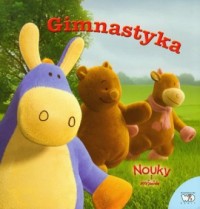 Nouky i przyjaciele Gimnastyka - okładka książki