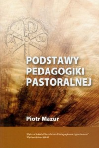 Podstawy pedagogiki pastoralnej - okładka książki