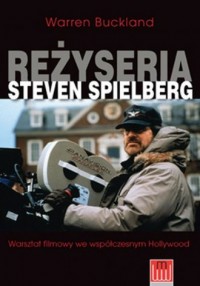 Reżyseria Steven Spielberg - okładka książki