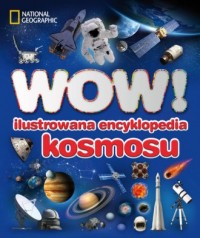 Wow! ilustrowana encyklopedia kosmosu - okładka książki