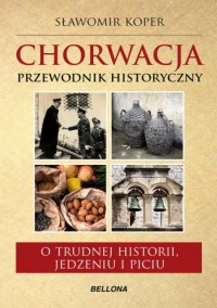 Chorwacja. Przewodnik historyczny - okładka książki