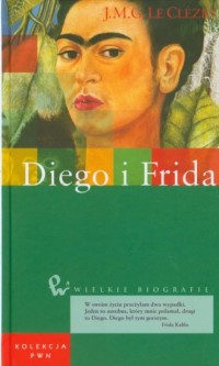 Diego i Frida. Seria: Wielkie biografie - okładka książki
