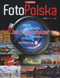 Foto Polska. Jak fotografować - okładka książki