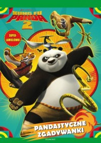 Kung Fu Panda 2. Pandastyczne zgadywanki - okładka książki