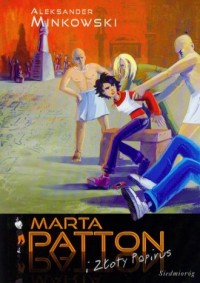 Marta Patton i złoty papirus - okładka książki
