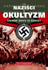 Naziści i okultyzm. Ciemne moce - okładka książki