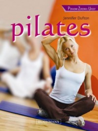 Pilates. Poradnik zdrowia i urody - okładka książki