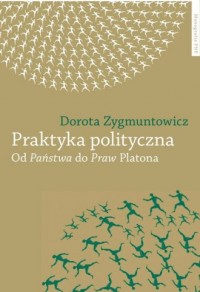 Praktyka polityczna - okładka książki