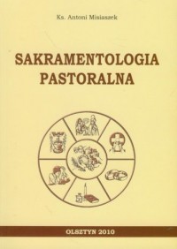 Sakramentologia pastoralna - okładka książki