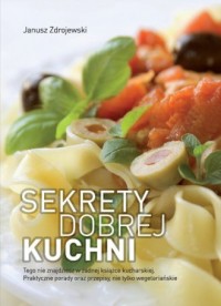 Sekrety dobrej kuchni - okładka książki