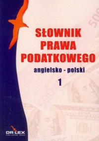 Słownik prawa podatkowego. Angielsko-polski - okładka książki