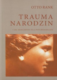 Trauma narodzin i jej znaczenie - okładka książki