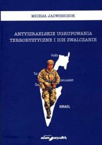 Antyizraelskie ugrupowania terrorystyczne - okładka książki