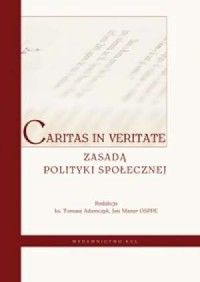 Caritas in Veritate zasadą polityki - okładka książki