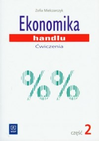 Ekonomika handlu. Ćwiczenia cz. - okładka podręcznika