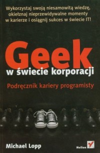Geek w świecie korporacji. Podręcznik - okładka książki