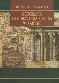 Geografia i archeologia biblijna - okładka książki