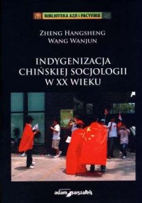 Indygenizacja chińskiej socjologii - okładka książki