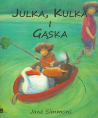 Julka Kulka i Gąska - okładka książki