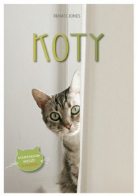 Koty. Kompendium wiedzy - okładka książki