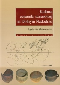 Kultura ceramiki sznurowej na Dolnym - okładka książki