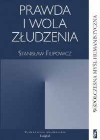 Prawda i wola złudzenia - okładka książki