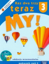 okładka podręcznika - Raz dwa trzy teraz My! Klasa 3. Szkoła podstawowa. Podręcznik cz. 2 (+ CD)