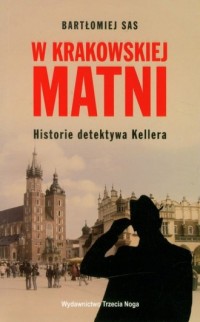 W krakowskiej matni. Historia detektywa - okładka książki