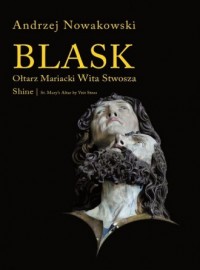 Blask. Ołtarz Mariacki Wita Stwosza - okładka książki