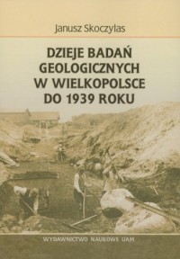 Dzieje badań geologicznych w Wielkopolsce - okładka książki
