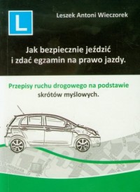 Jak bezpiecznie jeździć i zdać - okładka książki