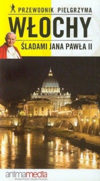 Włochy. Śladami Jana Pawła II - okładka książki
