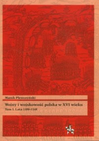 Wojny i wojskowość polska w XVI - okładka książki