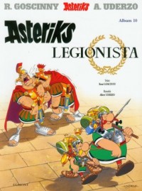 Asteriks. Album 10. Asteriks legionista - okładka książki