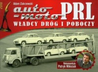 Auto moto PRL. Władcy dróg i poboczy - okładka książki