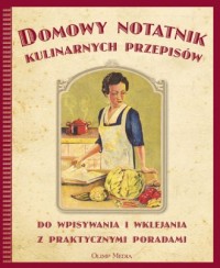 Domowy notatnik kulinarnych przepisów - okładka książki