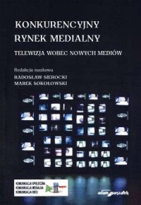 Konkurencyjny rynek medialny. Telewizja - okładka książki