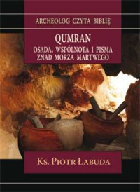 Qumran. Osada, wspólnota i pisma - okładka książki