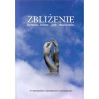 Zbliżenie. Literatura - kultura - okładka książki