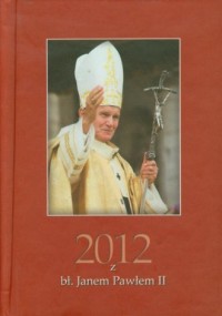 2012 z bł. Janem Pawłem II - okładka książki