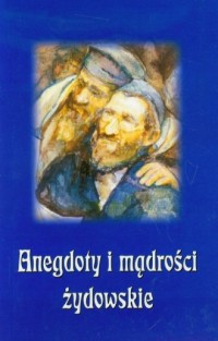Anegdoty i mądrości żydowskie - okładka książki