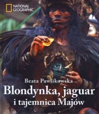 Blondynka, jaguar i tajemnica Majów - okładka książki