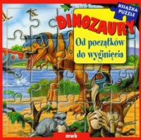 Dinozaury od początków do wyginięcia - okładka książki
