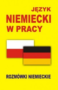 Język niemiecki w pracy. Rozmówki - okładka podręcznika