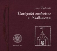 Pamiętniki znalezione w Skalbmierzu - okładka książki
